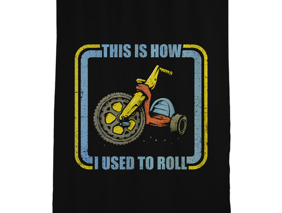 How I Used To Roll