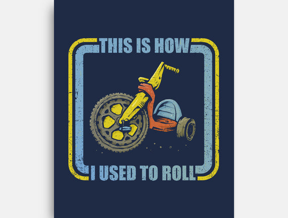 How I Used To Roll