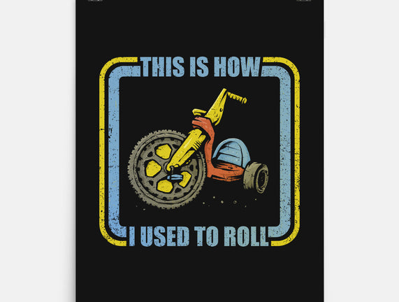 How I Used To Roll