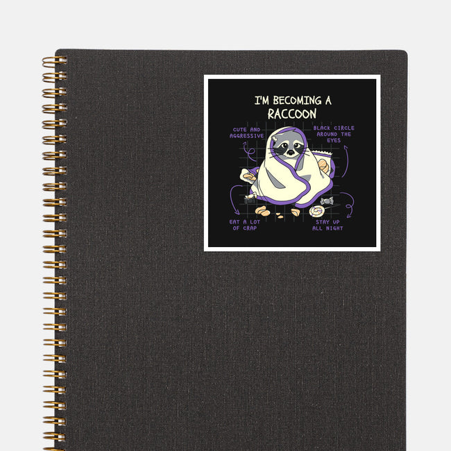 Becoming A Raccoon-None-Glossy-Sticker-yumie