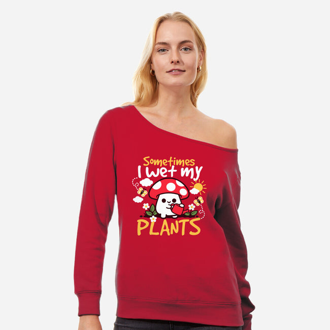 Sometimes I Wet My Plants-Womens-Off Shoulder-Sweatshirt-NemiMakeit