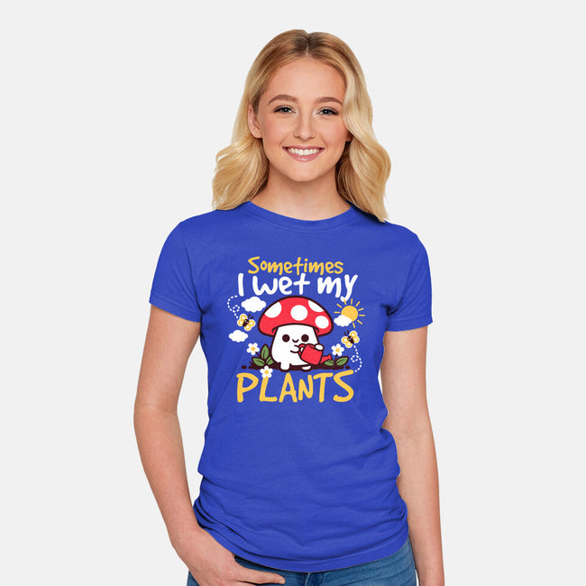 Sometimes I Wet My Plants-Womens-Fitted-Tee-NemiMakeit