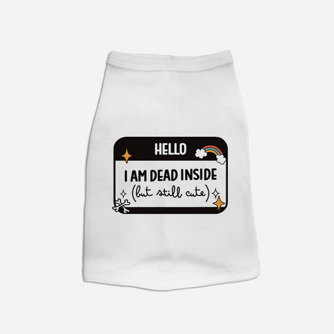 Hello I Am Dead Inside-Dog-Basic-Pet Tank-koalastudio