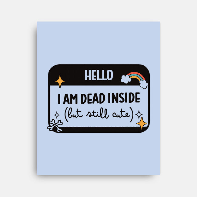 Hello I Am Dead Inside-None-Stretched-Canvas-koalastudio