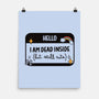 Hello I Am Dead Inside-None-Matte-Poster-koalastudio