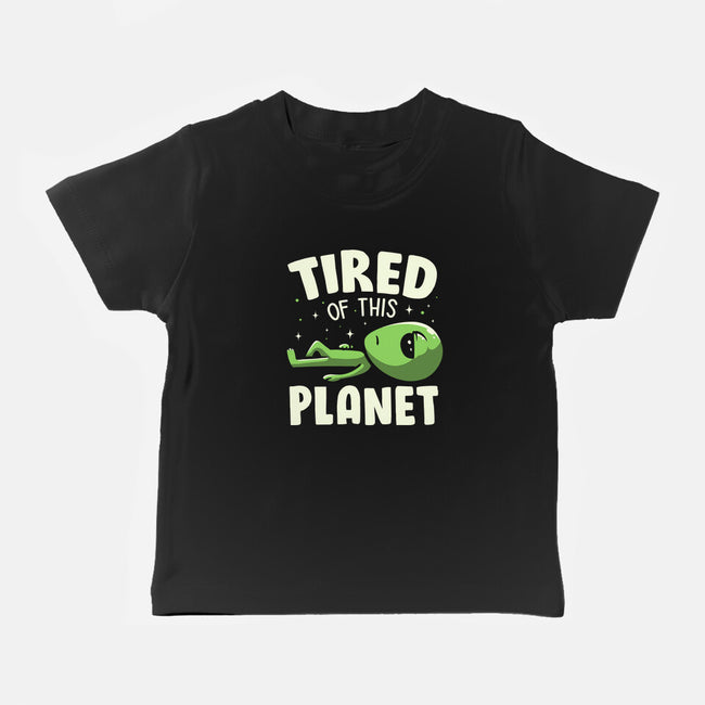 Tired Of This Planet-Baby-Basic-Tee-koalastudio