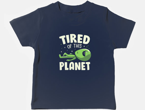 Tired Of This Planet