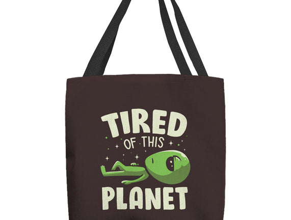 Tired Of This Planet