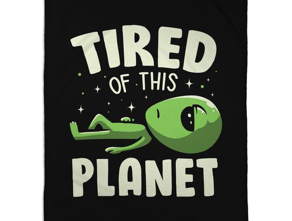 Tired Of This Planet