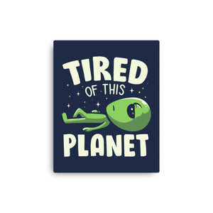 Tired Of This Planet