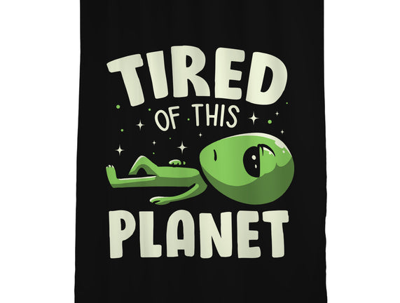 Tired Of This Planet