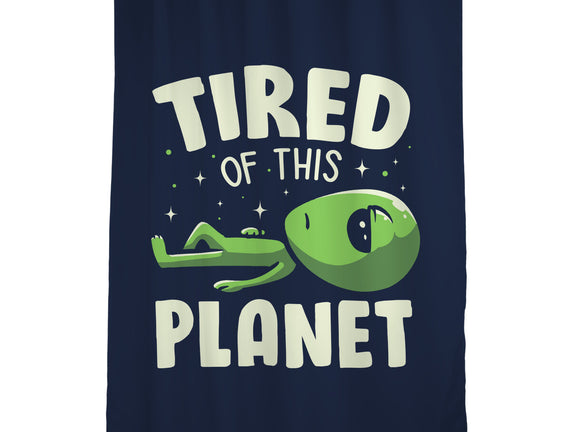 Tired Of This Planet