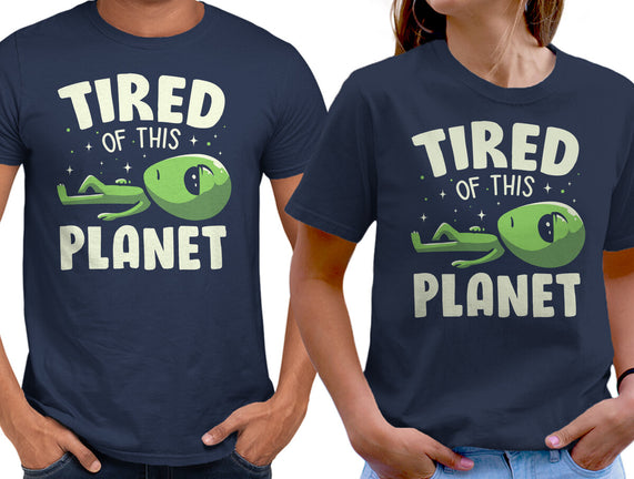 Tired Of This Planet