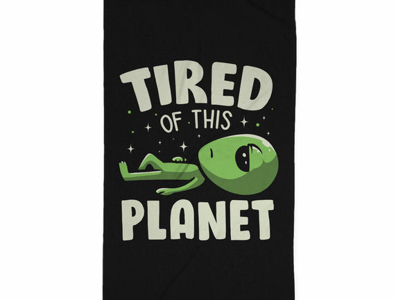 Tired Of This Planet