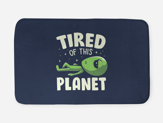 Tired Of This Planet