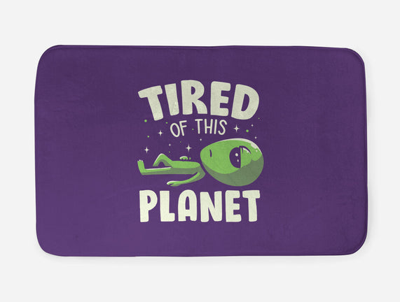 Tired Of This Planet