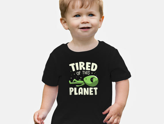 Tired Of This Planet