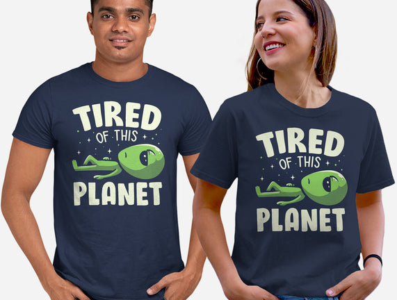 Tired Of This Planet