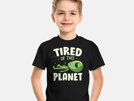 Tired Of This Planet