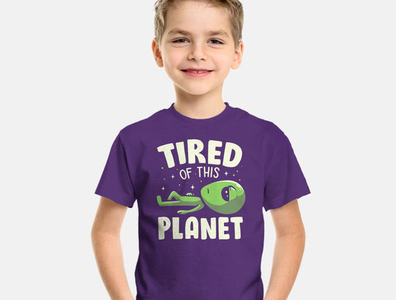 Tired Of This Planet