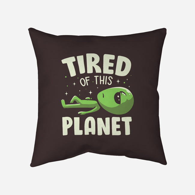 Tired Of This Planet-None-Removable Cover-Throw Pillow-koalastudio