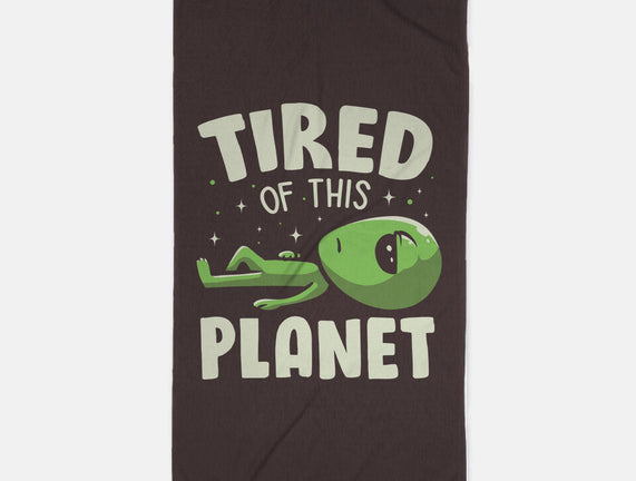 Tired Of This Planet