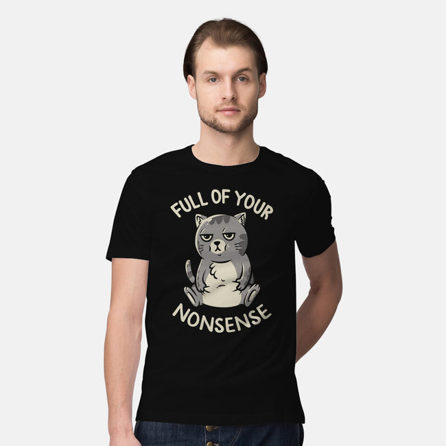 Full Of Your Nonsense-Mens-Premium-Tee-koalastudio