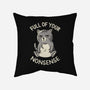 Full Of Your Nonsense-None-Removable Cover-Throw Pillow-koalastudio