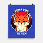 Do Not Give A Fox-None-Matte-Poster-fanfreak1