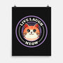 Live Laugh Meow-None-Matte-Poster-fanfreak1