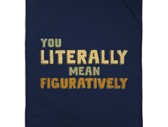 You Literally Mean Figuratively