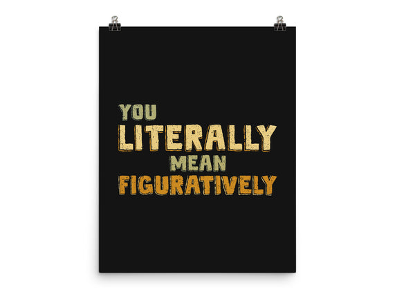 You Literally Mean Figuratively