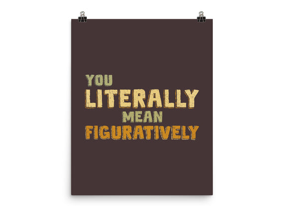 You Literally Mean Figuratively