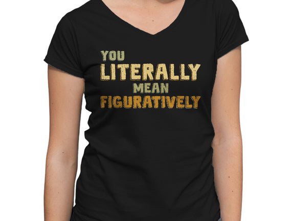 You Literally Mean Figuratively