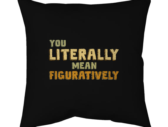 You Literally Mean Figuratively