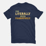 You Literally Mean Figuratively-Unisex-Basic-Tee-kg07