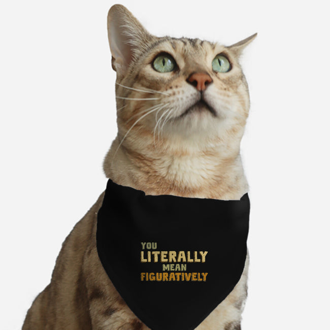 You Literally Mean Figuratively-Cat-Adjustable-Pet Collar-kg07