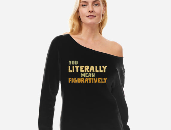 You Literally Mean Figuratively