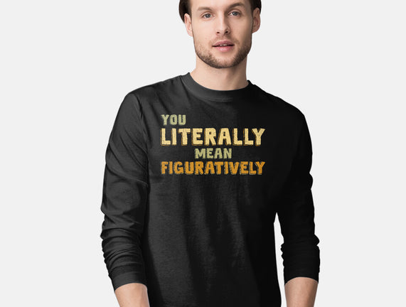 You Literally Mean Figuratively