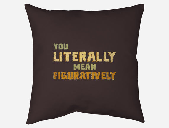 You Literally Mean Figuratively