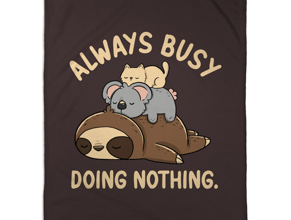 Always Busy Doing Nothing