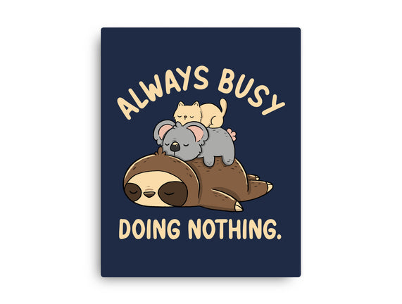 Always Busy Doing Nothing