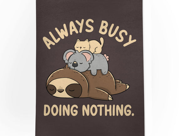 Always Busy Doing Nothing