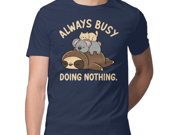 Always Busy Doing Nothing