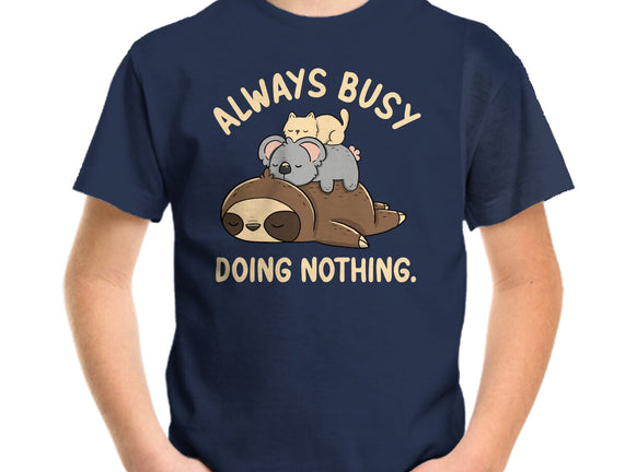 Always Busy Doing Nothing