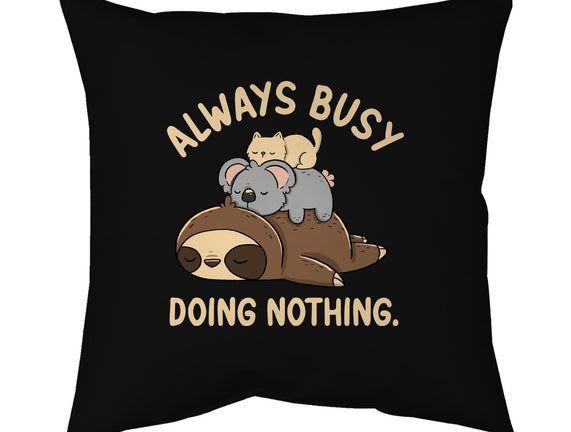 Always Busy Doing Nothing