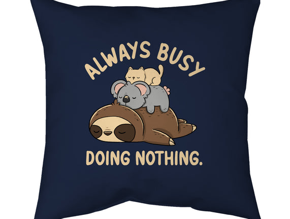 Always Busy Doing Nothing