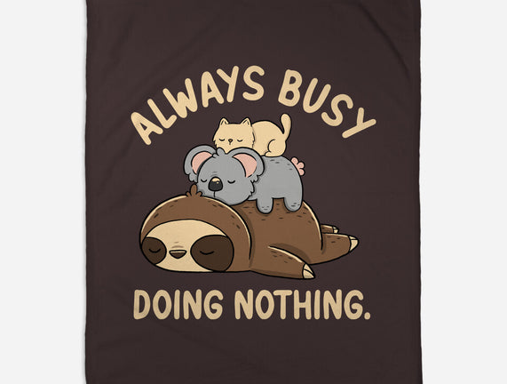 Always Busy Doing Nothing