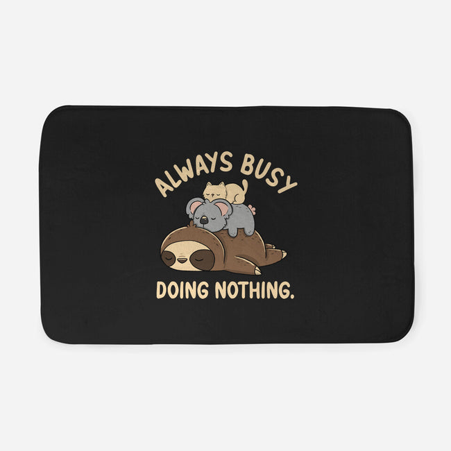 Always Busy Doing Nothing-None-Memory Foam-Bath Mat-tobefonseca