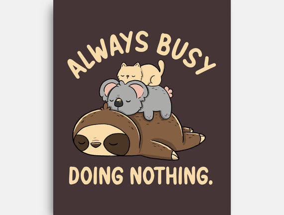 Always Busy Doing Nothing